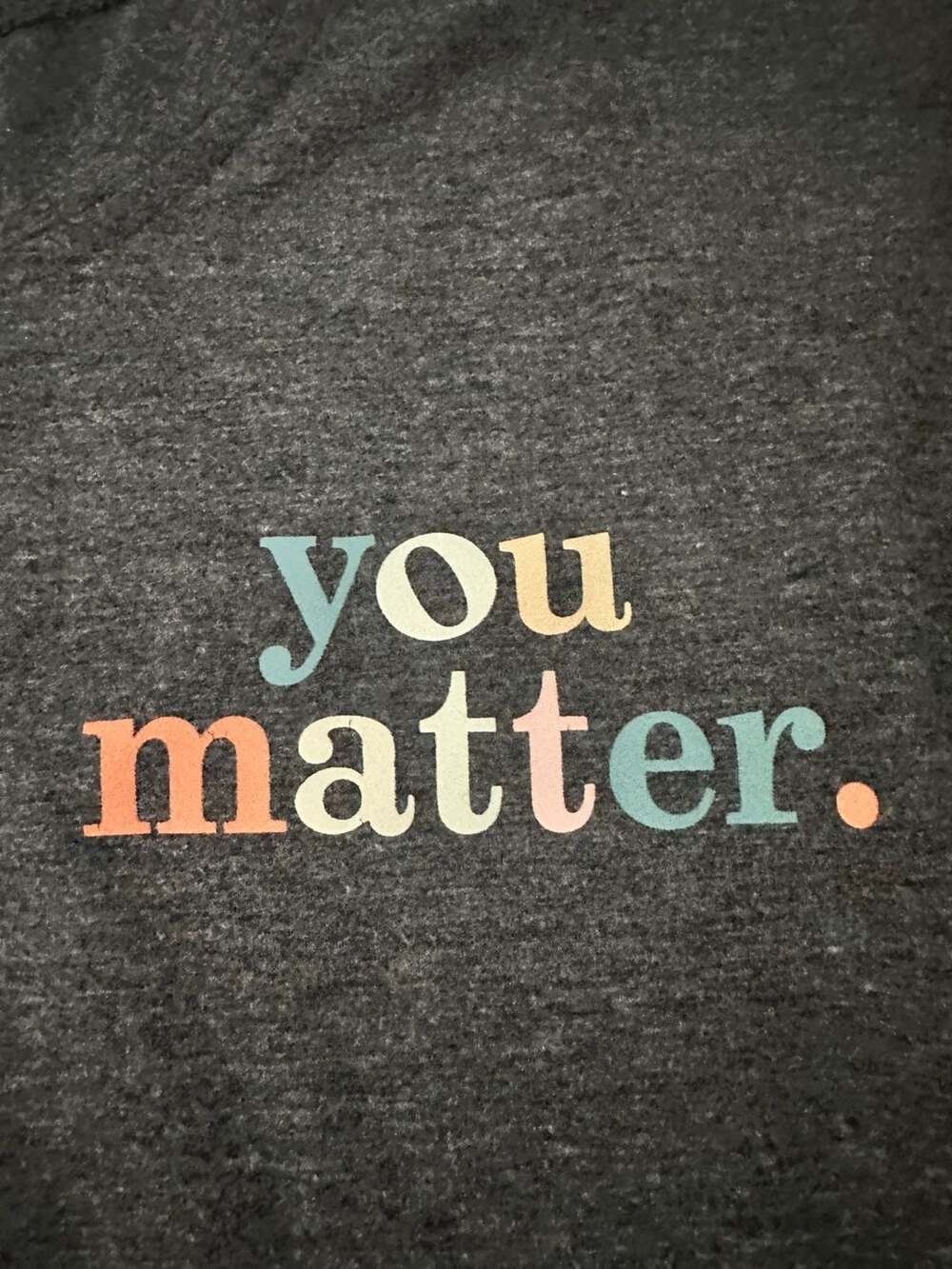 You Matter T-Shirt Size 2XL Charcoal Gray